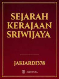 Image of Cerita Sejarah : Sriwijaya
