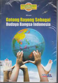Image of Gotong Royong sebagai Budaya Bangsa Indonesia