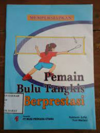 Image of Mempersiapkan Pemain Bulu Tangkis Berprestasi