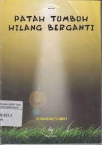 Image of Patah Tumbuh Hilang Berganti